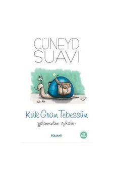 Kırk Gram Tebessüm - Gülümseten Öyküler - Cüneyd Suavi - Foliant