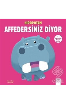 Merhaba Küçük Deha Hipopotam Affedersiniz Diyor/Michael Dahl