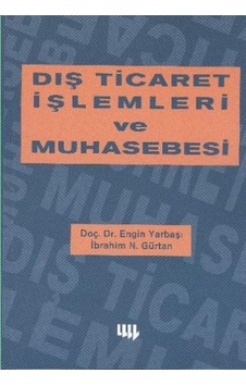 Dış Ticaret İşlemleri ve Muhasebesi - Engin Yarbaşı - Literatür Yayıncılık