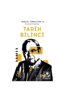 Halil Inalcık'In Merceğinden Tarih Bilinci / Prof. Dr. Halil I... 9789759969257 Halil Inalcık'In Merceğinden Tarih Bilinci / Prof. Dr. Halil I... 9789759969257