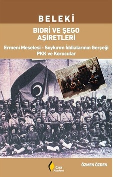 Beleki Bıdri Ve Şego Aşiretleri & Ermeni Meselesi-soykırım İdd... Beleki Bıdri Ve Şego Aşiretleri & Ermeni Meselesi-soykırım İdd...