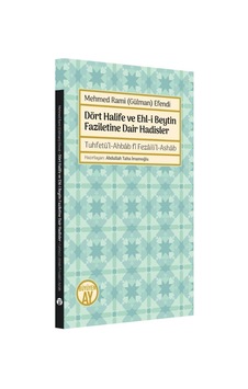 Dört Halife ve Ehl-i Beytin Faziletine Dair Hadisler / Mehmed ... Dört Halife ve Ehl-i Beytin Faziletine Dair Hadisler / Mehmed ...