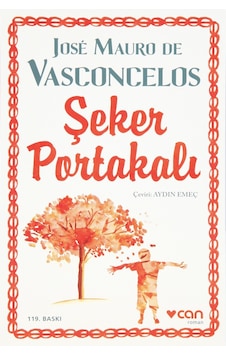 Şeker Portakalı - Jose Mauro De Vasconcelos - Can Yayınları Şeker Portakalı - Jose Mauro De Vasconcelos - Can Yayınları