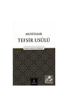 Muhtasar Tefsir Usulü - Ömer Faruk Korkmaz - Dirayet Muhtasar Tefsir Usulü - Ömer Faruk Korkmaz - Dirayet