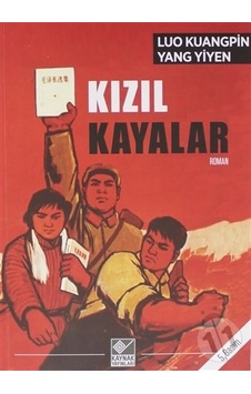Kızıl Kayalar - Yang Yiyen - Luo Kuangpin - Kaynak Yayınları Kızıl Kayalar - Yang Yiyen - Luo Kuangpin - Kaynak Yayınları