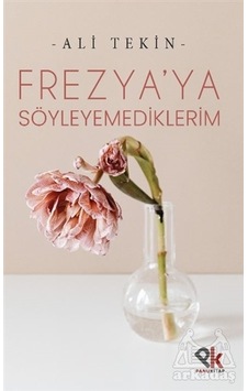 Frezya’Ya Söyleyemediklerim - Panu Kitap