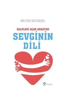 Sevginin Dili - Meltem Soyugüzel - Eftalya Yayınları Sevginin Dili - Meltem Soyugüzel - Eftalya Yayınları