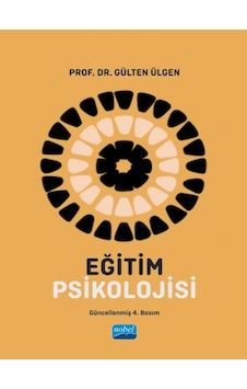 Eğitim Psikolojisi - Gülten Ülgen - Nobel Akademik Yayıncılık Eğitim Psikolojisi - Gülten Ülgen - Nobel Akademik Yayıncılık