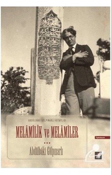 Melamilik ve Melamiler / Abdülbaki Gölpınarlı 9786055147228 Melamilik ve Melamiler / Abdülbaki Gölpınarlı 9786055147228