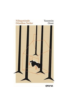 Nihayetinde Dönülen Yerler - Yasemin Onat - Epona