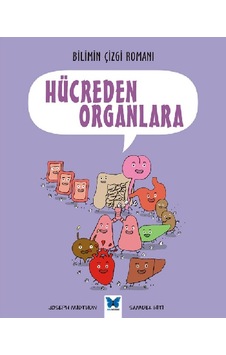 Bilimin Çizgi Romanı - Hücreden Organlara - Samuel Hiti - Joseph Midthun - Mavi Kelebek Bilimin Çizgi Romanı - Hücreden Organlara - Samuel Hiti - Joseph Midthun - Mavi Kelebek