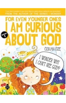For Even Younger Ones I Am Curious About God Book: 1 / Özkan Öze For Even Younger Ones I Am Curious About God Book: 1 / Özkan Öze