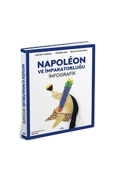 Napoleon Ve İmparatorluğu: İnfografik Ciltli / Nicolas Guill... Napoleon Ve İmparatorluğu: İnfografik Ciltli / Nicolas Guill...