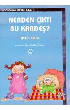 Nerden Çıktı Bu Kardeş? - Aytül Akal - Uçanbalık Yayıncılık Nerden Çıktı Bu Kardeş? - Aytül Akal - Uçanbalık Yayıncılık