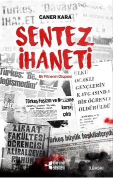 Sentez İhaneti - Caner Kara - Kitap Otağı Yayınevi Sentez İhaneti - Caner Kara - Kitap Otağı Yayınevi