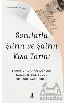 Sorularla Şiirin Ve Şairin Kısa Tarihi