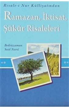 Ramazan Iktisat Şükür Risaleleri - Bediüzzaman Said-I Nursi - S Ramazan Iktisat Şükür Risaleleri - Bediüzzaman Said-I Nursi - S