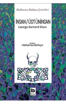 İnsan Üstüninsan - Bernard Shaw - Bilgi Yayınevi