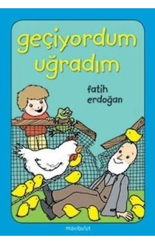 Geçiyordum Uğradım! Geçiyordum Uğradım!