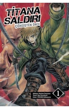 Titana Saldırı - Çöküşten Önce Cilt 1 - Novel / Hajime İsayama Titana Saldırı - Çöküşten Önce Cilt 1 - Novel / Hajime İsayama