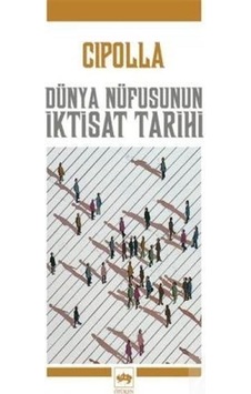 Dünya Nüfusunun Iktisat Tarihi / Carlo M. Cipolla Dünya Nüfusunun Iktisat Tarihi / Carlo M. Cipolla