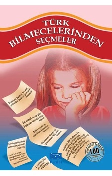 Türk Bilmecelerinden Seçmeler 100 Temel Eser 1.Kademe Türk Bilmecelerinden Seçmeler 100 Temel Eser 1.Kademe