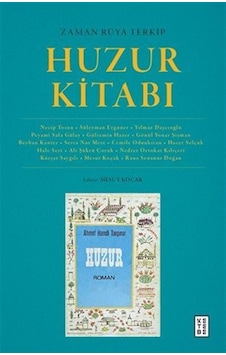 Zaman Rüya Terkip : Huzur Kitabı / Kolektif