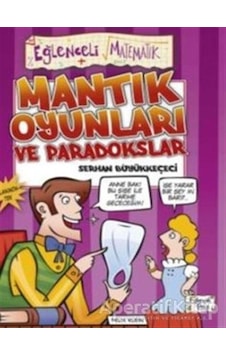 Mantık Oyunları ve Paradokslar - Eğlenceli Matematik - Serhan Büyükkeçeci - Eğlenceli Bilgi
