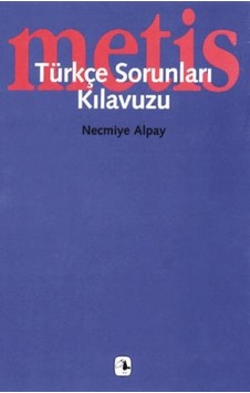 Türkçe Sorunları Kılavuzu - Necmiye Alpay - Metis Yayınları