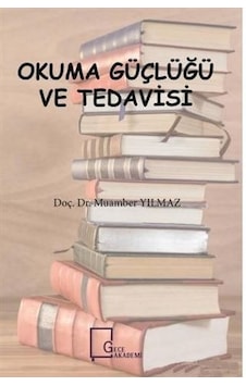 Okuma Güçlüğü ve Tedavisi - Muamber  Yılmaz