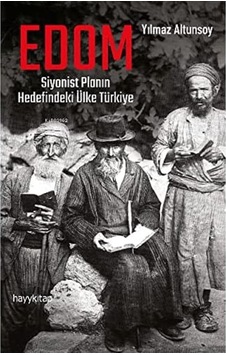Edom: Siyonist Planın Hedefindeki Ülke Türkiye Kapak Değişebilir