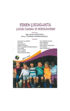 Erken Çocuklukta Çocuğu Tanıma ve Değerlendirme Oğuz S. Kesicioğl