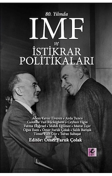 80. Yılında Imf Ve İstikrar Politikaları / Kolektif 80. Yılında Imf Ve İstikrar Politikaları / Kolektif