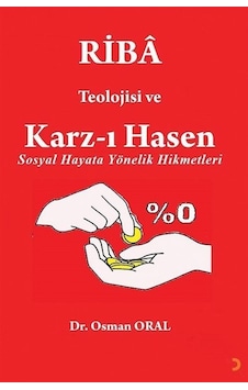 Ribâ Teolojisi Ve Karz-ı Hasen / Osman Oral Ribâ Teolojisi Ve Karz-ı Hasen / Osman Oral
