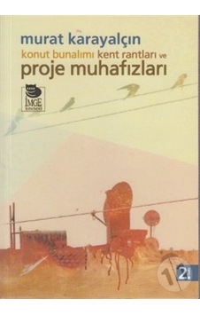 Konut Bunalımı Kent Rantları Ve Proje Muhafızları Konut Bunalımı Kent Rantları Ve Proje Muhafızları