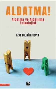 Aldatma / Dr. Nihat Kaya Aldatma / Dr. Nihat Kaya