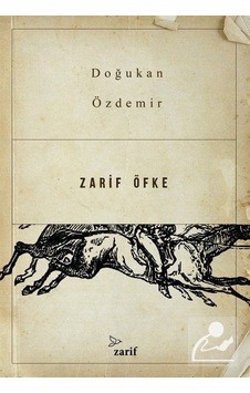 Zarif Öfke - Doğukan Özdemir - Zarif Yayınları Zarif Öfke - Doğukan Özdemir - Zarif Yayınları