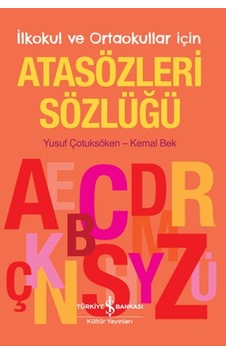 İlkokul Ve Ortaokullar İçin Atasözleri Sözlüğü İlkokul Ve Ortaokullar İçin Atasözleri Sözlüğü