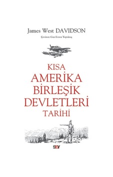Kısa Amerika Birleşik Devletleri Tarihi - James West Davidson - Say Yayınları