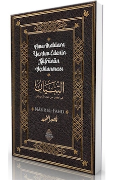 Amerikalılara Yardım Edenin Küfrünün Açıklanması / Nasır el-Fahd