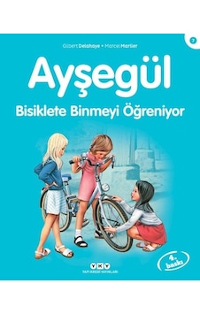 Ayşegül 7-Bisiklete Binmeyi Öğreniyor - Marcel Marlier - Gilbert Delahaye - Yapı Kredi Yayınları Ayşegül 7-Bisiklete Binmeyi Öğreniyor - Marcel Marlier - Gilbert Delahaye - Yapı Kredi Yayınları