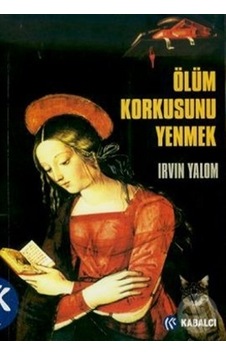 Ölüm Korkusunu Yenmek Ölüm Korkusunu Yenmek
