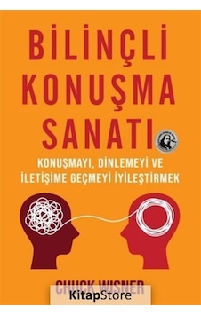 Bilinçli Konuşma Sanatı - Chuck Wisner - Saga Kitap Bilinçli Konuşma Sanatı - Chuck Wisner - Saga Kitap