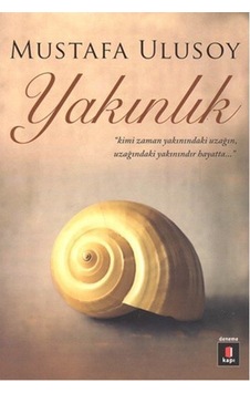 Yakınlık - Mustafa Ulusoy - Kapı Yayınları Yakınlık - Mustafa Ulusoy - Kapı Yayınları