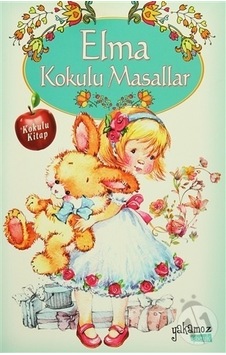 Elma Kokulu Masallar Kokulu Kitap Yakamoz Yayınevi Kolektif Elma Kokulu Masallar Kokulu Kitap Yakamoz Yayınevi Kolektif