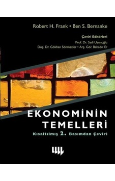 Ekonominin Temelleri - Robert Frank - Ben Bernanke - Literatür Yayıncılık Ekonominin Temelleri - Robert Frank - Ben Bernanke - Literatür Yayıncılık