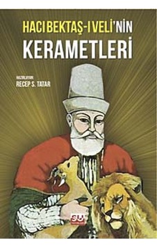 Hacı Bektaş-ı Veli'nin Kerametleri - Recep S. Tatar - Su Yayınları