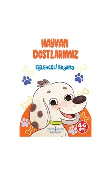 Hayvan Dostlarımız - Eğlenceli Boyama- İş Bankası Kültür Yayınları