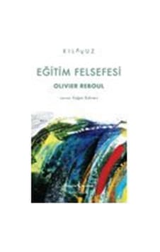 Eğitim Felsefesi / Olıvıer Reboul