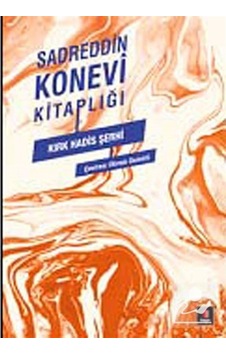 Sadreddin Konevi Kitaplığı - Kırk Hadis Şerhi- Kapı Yayınları Sadreddin Konevi Kitaplığı - Kırk Hadis Şerhi- Kapı Yayınları